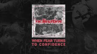 Inclination &quot;When Fear Turns to Confidence&quot;