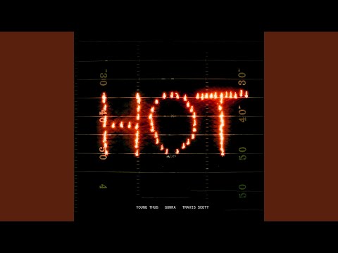 Hot (Remix) (feat. Gunna and Travis Scott)