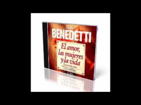 El Amor Las Mujeres Y La Vida - Mario Benedetti