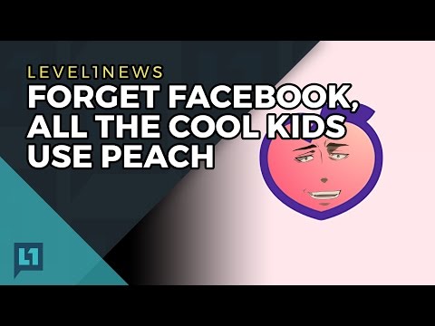 Level1 News May 23 2017: Forget Facebook, All The Cool Kids Use Peach Level1 News May 23 2017: Forget Facebook, All The Cool Kids Use Peach
