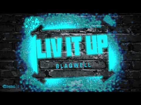 BLAQWELL 'LIV IT UP' Preview (BROBOT RECORDS)