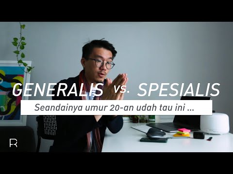 Galau Karir : Generalis vs. Spesialis ? Ini Jawabannya!