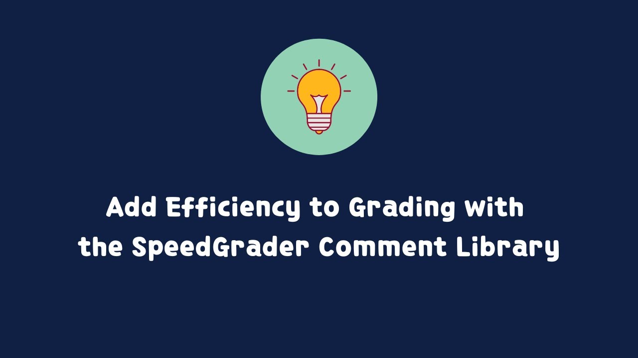 How To Use the SpeedGrader Comment Library