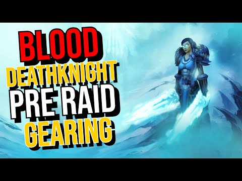 Blood DK Pre Raid BIS Gearing WOTLK Classic