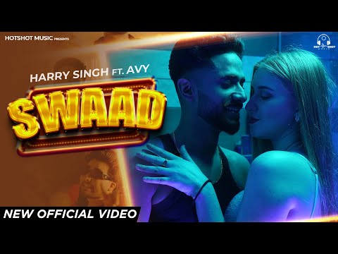 SWAAD (Official Video) Harry Singh FT. Avy | 👍 2023 | Hot Shot Music