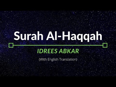 Surah Al-Haqqah - Idrees Abkar | English Translation