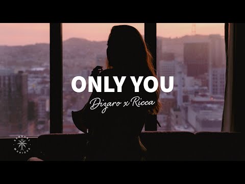 Dizaro x Ricca - Only You (Lyrics)