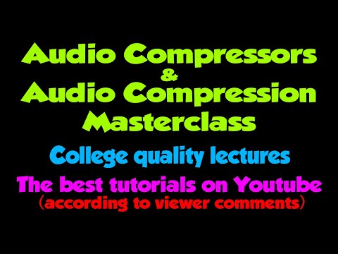 Compressors & Compression Masterclass 1 (dynamic range)