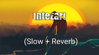 Download lagu Intezari (Slow   Reverb) Lofi Song Armaan Malik Dhun Lyrics mp3