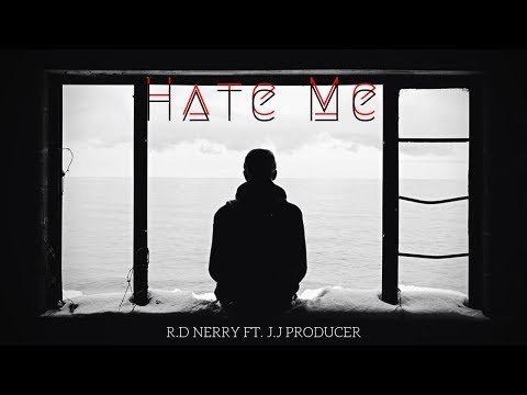 R.D Nerry ❌ J.J Producer - Hate Me (Prod.By BLSBSPKR)