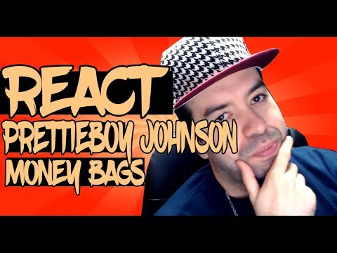 😱 REACT #134 - prettieboy johnson ~ money bags
