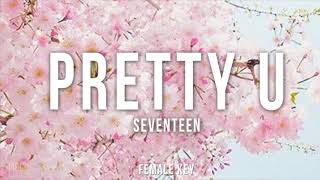 Download lagu PRETTY U - SEVENTEEN (female key) mp3