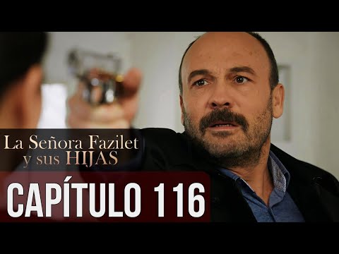 La Señora Fazilet y Sus Hijas Capítulo 116 (Audio Español)