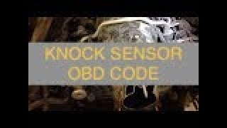 How to Fix the Chevrolet Truck P0332 or P0327 Knock sensor code