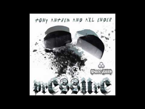 Tony Anthem & Axel Ender - Pressure [FULL] [HQ]