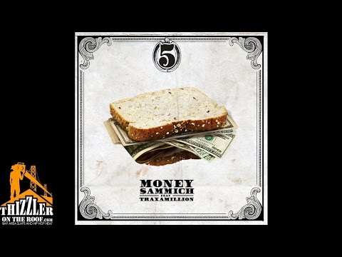 5PS ft. Traxamillion - Money Sammich [Thizzler.com Exclusive]