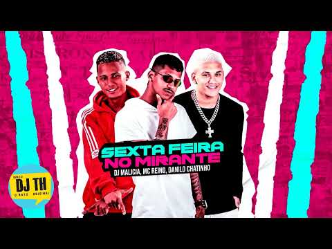 MC REINO, DANILO CHATINHO, DJ MALICIA - SEXTA FEIRA NO MIRANTE