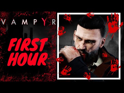 [FIRST HOUR OF] VAMPYR | PC GAMEPLAY NO COMMENTARY WALKTHROUGH | 2K 60FPS