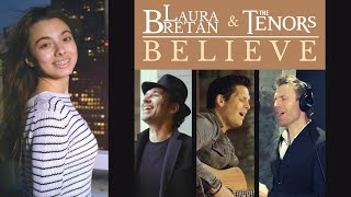 Laura Bretan &amp; The Tenors - Believe [Official Video]