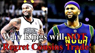 3 Reasons Why the Kings Will NOT Regret Trading DeMarcus Cousins!
