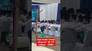 Download lagu Saat Santri 'Posisi Uuwenak' 😊 || PP. Lirboyo - Kediri mp3
