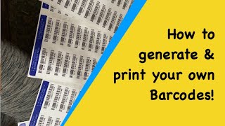 How to Generate &amp; Print your own Barcode labels. Easy &amp; Free. Small Business Tips