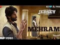 Mehram (Official Video) Jersey | Shahid Kapoor & Mrunal Thakur | Sachet-Parampara | Noor Na Rukte