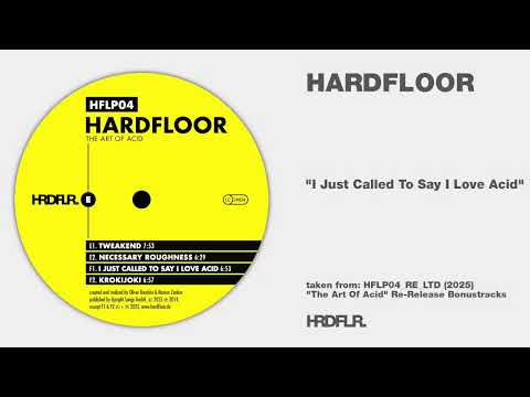Hardfloor - "I Just Called To Say I Love Acid"