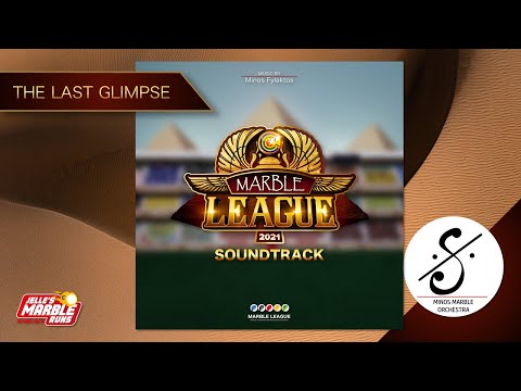 Marble League 2021 Soundtrack - The Last Glimpse