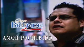Grupo Bryndis - Amor Prohibido (Video Oficial)