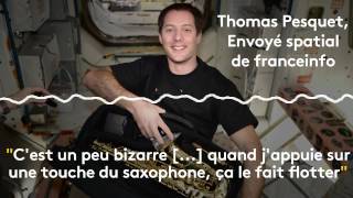 Thomas Pesquet : Jouer du saxophone dans l’espace...