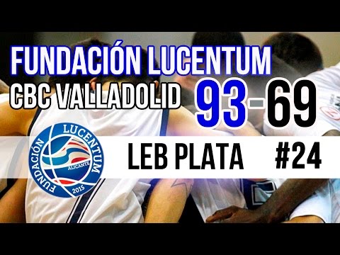Fundación Lucentum 93-69 CBC Valladolid | #Highlights LEB Plata | Jornada 24