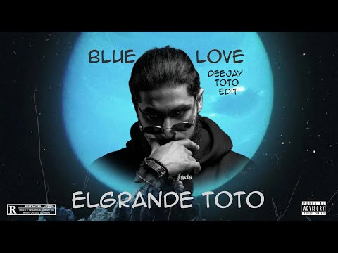 ELGRANDETOTO X AVICII - BLUE LOVE X WAKE ME UP (DEEJAY TOTO EDIT)