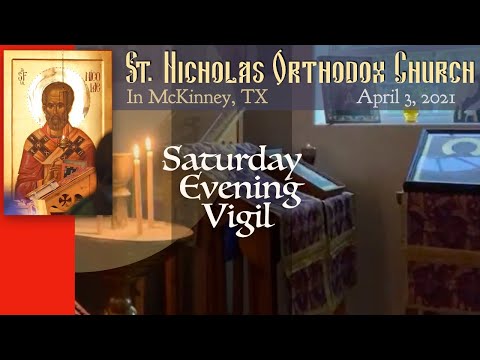 Saturday Evening Vigil (April 3, 2021 / March 21, 2021)