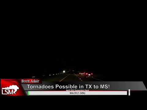 LIVE *IRL* - Texas to Mississippi Severe Weather Stream - Brett Adair - April 4th - 5th 2022