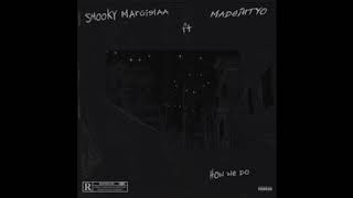 “How We Do” Smooky Margielaa ft. MadeinTYO &amp; 6IX7EVEN