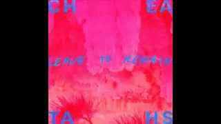 Cheatahs - Leave To Remain