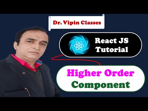 React Tutorial 38 React Higher Order Component Dr Vipin Classes