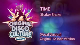 TIME - SHAKER SHAKE (VOCAL VERSION ORIGINAL 12-INCH VERSION)