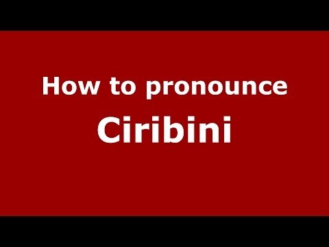 How to pronounce Ciribini (Italian/Italy)  - PronounceNames.com