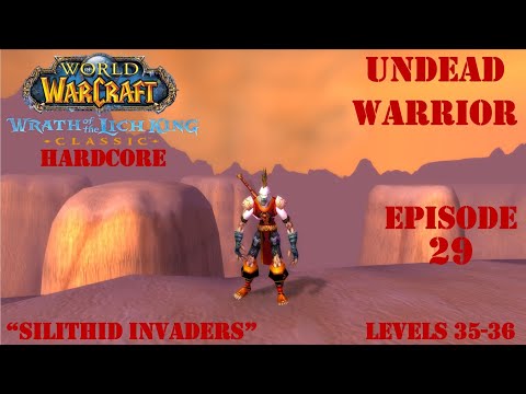Let's Play WoW:  WotLK Classic Hardcore | "Silithid Invaders" | Undead Warrior | Ep. 29