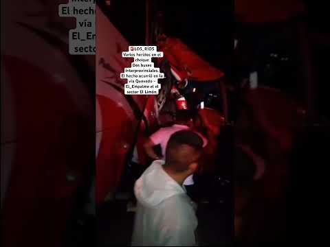 LOS RÍOS choque de Dos buses interprovinciales en la vía Quevedo - El Empalme el el sector El Limón