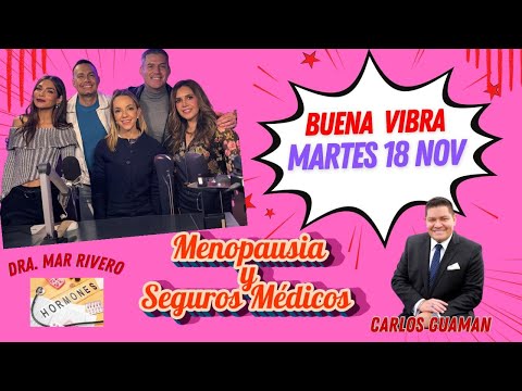 Martes 18 de Noviembre | @tubuenavibrashow Hablemos de Peri y Menopausia y seguros medicos.