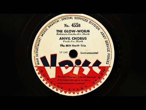 Milt Herth Trio - The Glow Worm & Anvil Chorus