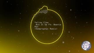 (Dubstep) Yellow Claw - Bun It Up ft  Beenie Man (Oddprophet remix)