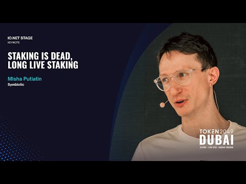 Staking is Dead, Long Live Staking - TOKEN2049 Dubai 2025