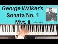 George Walker's Sonata No. 1, Mvt. II (music only) pianist Duane Hulbert