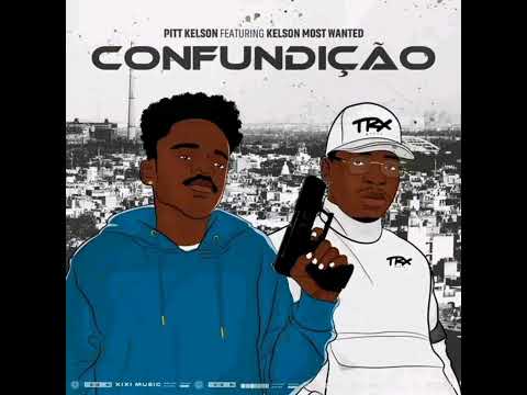 Pitt Kelson - Confundição (Feat Kelson Most Wanted) | Vídeo Oficial