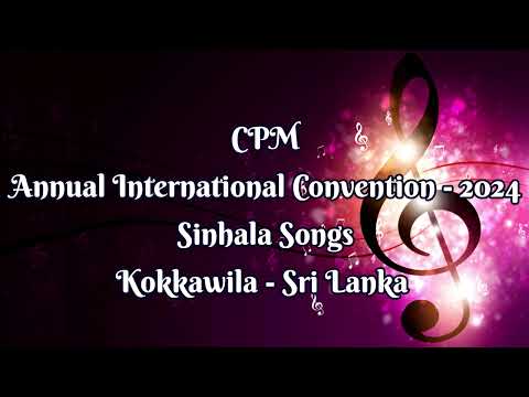 Annual International Convention - 2024 Sinhala Songs CPM | TPM