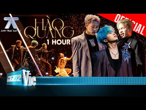 HÀO QUANG - [1 HOUR] - chìm đắm cùng Rhyder, Dương Domic, Pháp Kiều | Anh Trai Say Hi